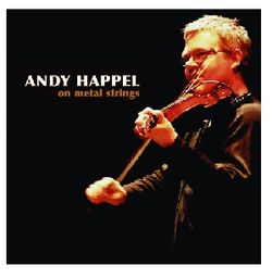Andy Happel:  On Metal Strings